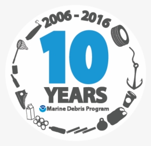 The Noaa Marine Debris Program 10 Year Anniversary - 10 Years #3416010