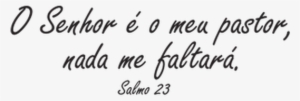 23 O Senhor É O Meu Pastor E Nada Me Faltará - Love The Nights I Can't Remember With The Friend #3416746