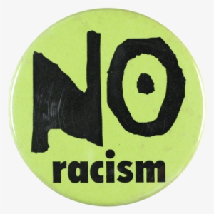 This Badge Was Produced In The 1990s To Protest Against - No Racism Sign Png #3423712