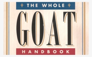 How To Dry Up A Doe Goat - Whole Goat Handbook By Janet Hurst #3429040