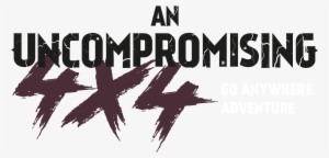 An Uncompromising Go Anywhere Adventure - Poster #3437394