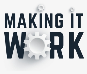Making It Work Logo - Making It Happen Peter Sheahan #3437557