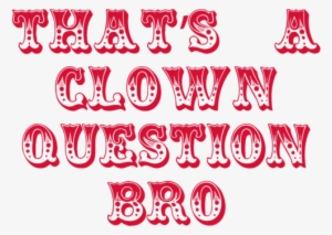 That's A Clown Question Bro - Funny Bryce Harper #3452447