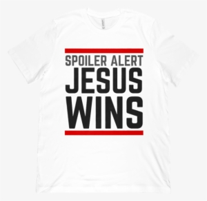 Spoiler Alert Jesus Wins Christian Gospel Da Boxels #3454080
