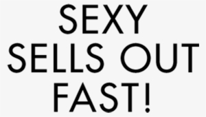 Sexy Sells Out Fast - Perkins Fund #3454364