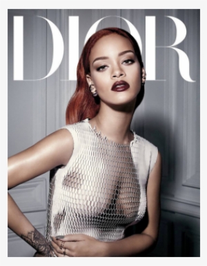 12 Times Rihanna Delivered In Dior - Rihanna Cover Of Lui - Free ...