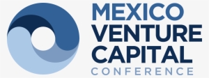 Mexico Venture Capital Conference Mvcc Monterrey - Heart-centered Leadership: Lead Well, Live Well #3456159