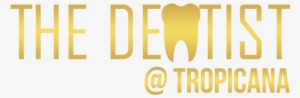 The Dentist @ Tropicana - The Dentist @tropicana #3456396
