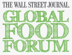 The Wall Street Journal Global Food Forum - Wall Street Journal Global Food Forum #3456482