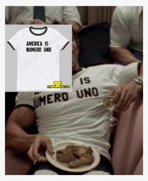 America Is Numero Uno - Arnold Is Numero Uno #3462198
