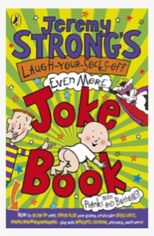 I Funny Book Project - Jeremy Strong's Laugh-your-socks-off Even More Joke #3462524