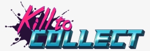 Kill To Collect Logo Final Notagline - Graphic Design #3464964