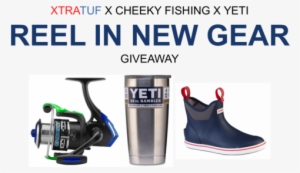 Cheeky Has Teamed Up With Xtratuf Boots And Yeti Coolers #3473660