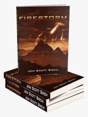 “ - Firestorm: America, Israel, Iraq And Their Prophetic #3488407