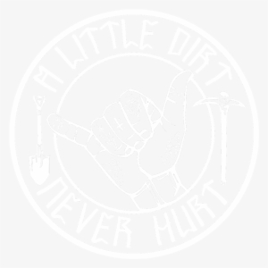 Welcome To A Little Dirt Never Hurt - T Shirt #3488962