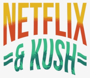 Netflix And Kush T-shirt - Netflix And Chill Clipart #3489393