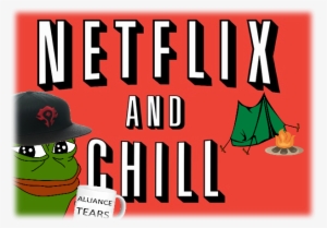 [h] <netflix And Chill> A Social Pvp Guild For Anyone - Popsocket Netflix And Chill #3489852