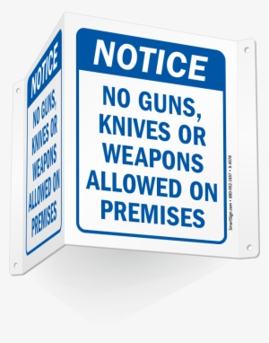 No Guns, Knives Or Weapons Allowed Sign - Weapon #3494388