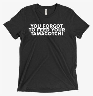 Image Of You Forgot To Feed Your Tamagotchi - T Shirt Hard Rock Cafe Woman #3497614
