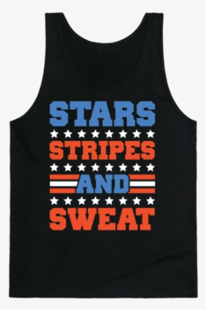 Stars Stripes And Sweat Tank Top - Drunk Fourth Of July Shirt #3498452