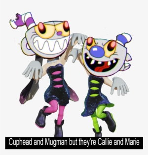 Thought It Would Be Funnier To Use The Bad End Cuphead - Splatoon Squid Sisters #351480