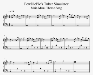 Pewdiepie's Tuber Simulator Main Menu Theme Song Sheet - Pewdiepie Piano Song Sheet Music #354367