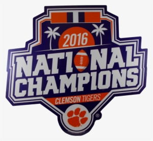 Clemson University National Champions Wooden Sign - Clemson 2016 National Champions Decal 4" #355185