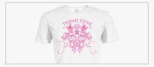 Think Pink Version 2 Breast Cancer Awareness Shirt - Cancer Survivor Desigh #358341