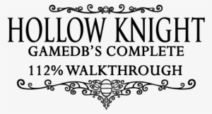 112% Walkthrough Quick Start - Hollow Knight Gods & Glory #3504039