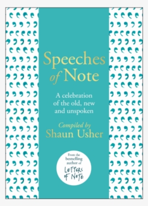 Speeches Of Note By Shaun Usher #3517822