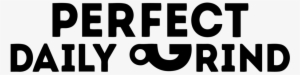 Perfect Daily Grind #3520014