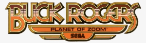 Buck Rogers Planet Of Zoom Arcade - Buck Rogers Logo #3522819