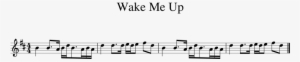 Wake Me Up Sheet Music 1 Of 1 Pages - Epic Sax Guy On Baritone #3527562