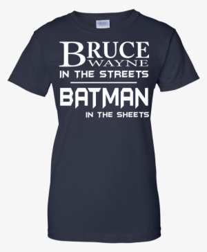 Bruce Wayne In The Streets Bat Man In The Sheets T-shirts - Senior T Shirts For Parents #3536954