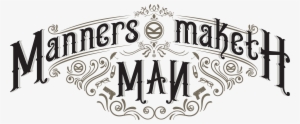 Logo Made For Promotional Purposes For The Kingsman - Manners Maketh Man Png #3540477