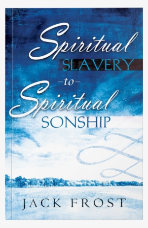 Spiritual Slavery To Spiritual Sonship #3541865