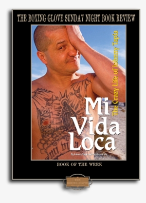 Mi Vida Loca - Mi Vida Loca: The Crazy Life Of Johnny Tapia #3544745