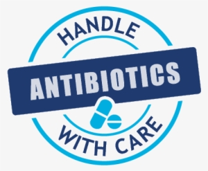 Handle With Care Campaign - Handle Antibiotics With Care #3553693