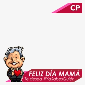 Feliz Día De Las Madres Te Desea Ya Sabes Quién - Cartoon #3553910
