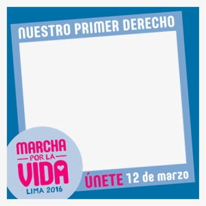 Ponle El Marco De La Marcha Por La Vida 2016 A Tu Foto - Twitter #3554680