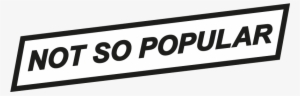 Not So Popular Logo - Not So Popular #3556527