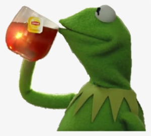 Kermit Kermitthefeog Tea Petty Sippintea - Sip The Tea Meme #3559372