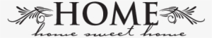 Home Sweet Home Wall Quotes Decal - Transparent Home Sweet Home #3572954