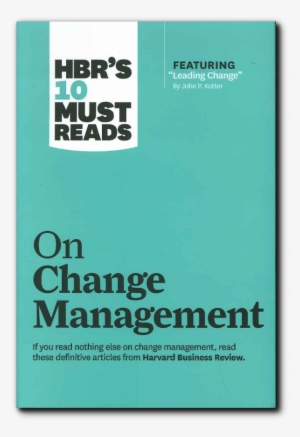 Hbr's 10 Must Reads On Change Management #3579140