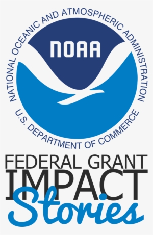 Stories Of Impact From The Federal Grants Community - National Oceanic & Atmospheric Administration #3581035
