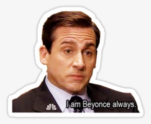 I Am Beyoncé Always - After A Mental Breakdown Meme #3584397