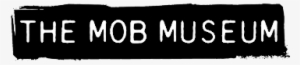 Mob - The Mob Museum #3586067