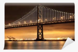 Bay Bridge, San Francisco And Oakland Wall Mural • - Self-anchored Suspension Bridge #3587310