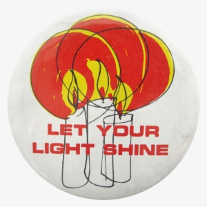 Let Your Light Shine Social Lubricators Button Museum - Cocoons #366917
