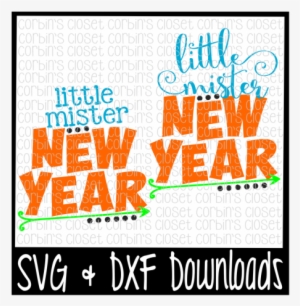 Little Mister New Year * New Year Cutting File By Corbins - My Siblings Have Paws Svg #3601136